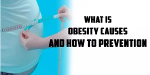 Overweight & Obesity: Causes, Symptoms, and Tips To Prevent Obesity