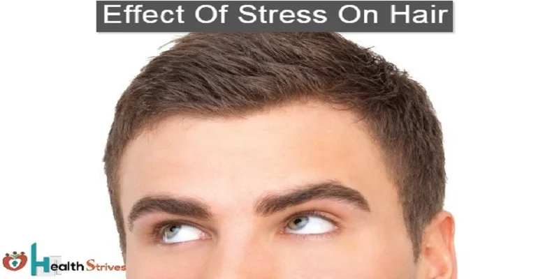 Know Every Effect Of Stress On Hair To Maintain Healthy Hair