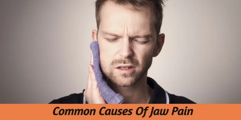 5 Common Causes Of Jaw Pain