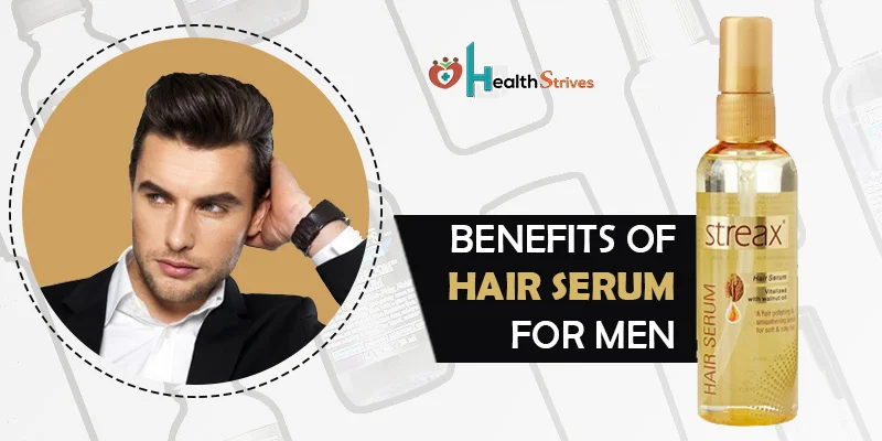 Top Five Benefits Of Hair Serum For Men