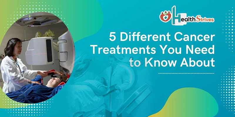 5-Different-Cancer-Treatments-You-Need-to-Know-About