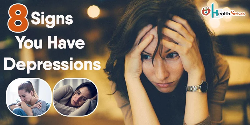 8 Signs You Have Depressions | You Must Know