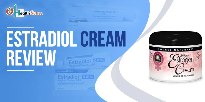 Estradiol Cream Reviews: How to Apply, Uses, and Side-effects