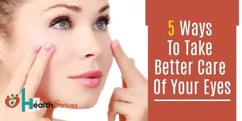 5-Ways-To-Take-Better-Care-Of-Your-Eyes