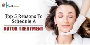 Top 5 Reasons to Schedule a Botox Treatment