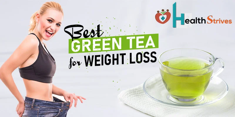 Reduce Fat Instantly With The Best Green Tea For Weight Loss 
