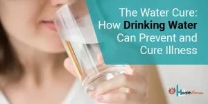 The Water Cure: How Drinking Water Can Prevent and Cure Illness