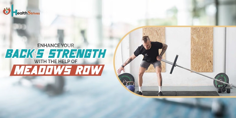 Meadows Row: Benefits And How To Do It